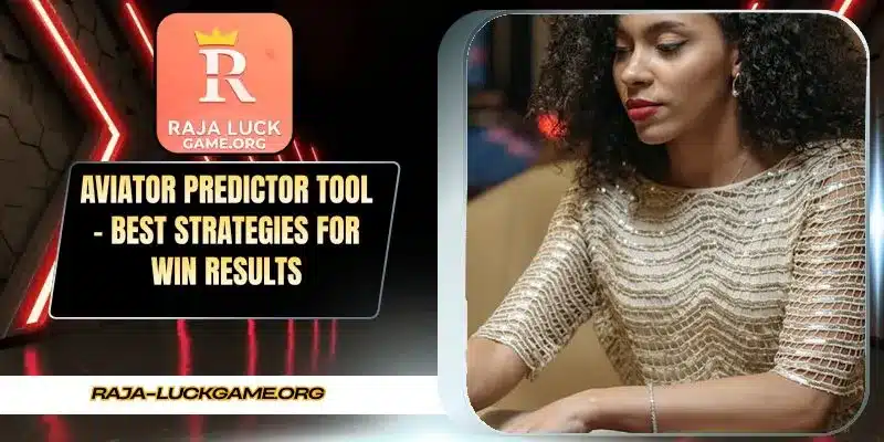 Aviator Predictor Tool - Best Strategies For Win Results
