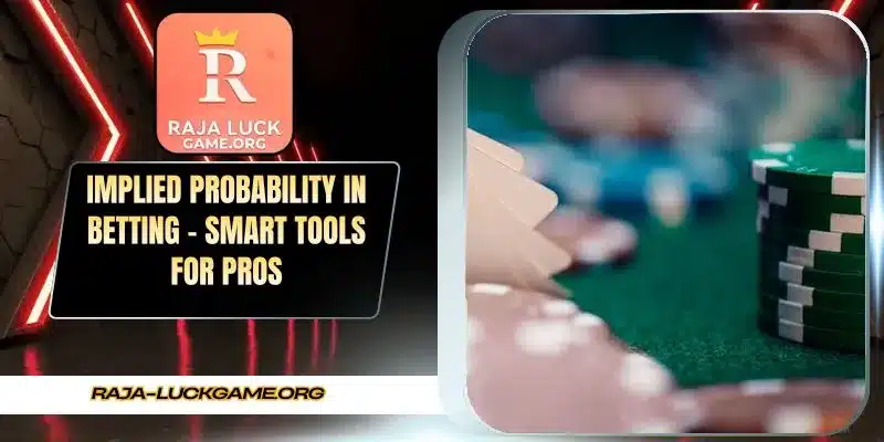 Implied Probability In Betting - Smart Tools For Pros